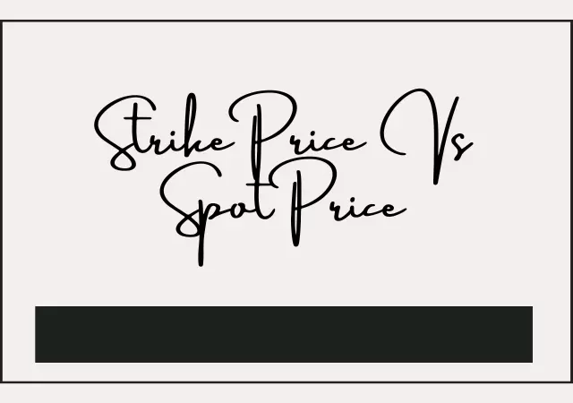 strike price vs spot price