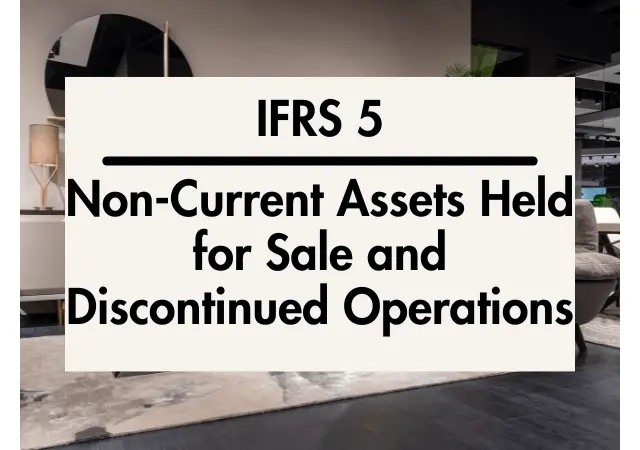 IFRS 5 Non-Current Assets Held for Sale and Discontinued Operations