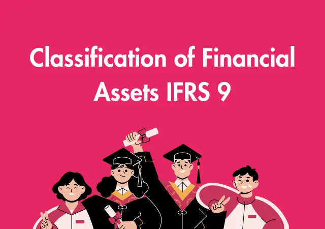 Classification of Financial Assets As Per IFRS 9
