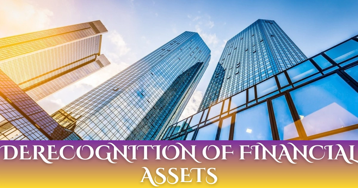 Derecognition of Financial Assets